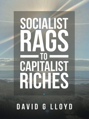 cover image of Socialist Rags to Capitalist Riches